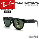 Co TOX K z[NAC RAYBAN MEGA HAWKEYE t[FBLACK YFGREEN