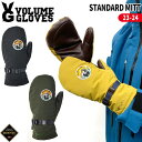 スノーボード グローブ 手袋 23-24 VOLUME GLOVES ボリュームグローブ STANDARD MITT スタンダードミット 23-24-GR-VLM ゴアテックス ハイコストパフォーマンス