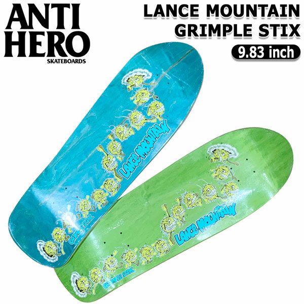 【正規取扱い店】 ●BRAND：ANTIHERO（アンタイヒーロー） ●品　番：ADV-ANTIHERO-43 ●品　名：LANCE MOUNTAIN GRIMPLE STIX ●サイズ：9.83 inch ●カラー： ・GREEN ・BLUE ※デッキ面のカラーはアソートになりますの 　で、デッキ面カラーの指定はできません。 ※木目は個体差がありますので、ご容赦くだ 　さい。 ※商品写真の色は、OS・ブラウザ・ディスプ レイ等により実際のものとは多少異なる場合 があります。ご了承の上ご購入ください。