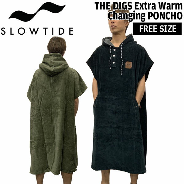 【SLOWTIDE PONCHO】 水着の着替えをより便利に、目立たず、スタ イリッシュに。 ■収納用に作られたカンガルーポケット。 ■フィット感と暖かさを高めるドローコード 　付きフード。 ■動きやすさを考慮した裾サイドスリット。 ■着替えやすい半袖デザイン。 ■フロント3ボタン前立てスナップ。 【正規取り扱い店】 ●BRAND ： SLOWTIDE(スロータイド) ●品 番 ： ST078 ●品 名 ： THE DIGS Extra Warm Changing PONCHO ●SIZE ： L /XL (Free Size) 肩幅/約80cm 着丈/約113cm 大きめの作りになっています。 ※Staff採寸のため、若干の誤差ご了承ください。 ●COLOR ： BLACK / GREEN ●素 材 ： コットン100% ※商品写真の色は、OS、ブラウザ、ディスプレイ、 等により実際のものとは多少異なる場合があります。 ご了承の上ご購入ください。