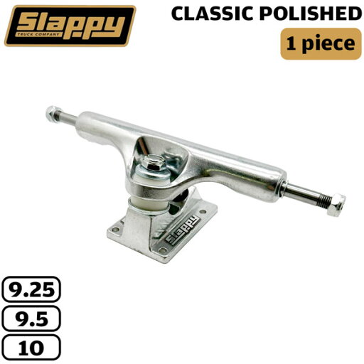 スケボートラック スラッピー SLAPPY TRUCKS ST1 CLASSIC POLISHED/POLISHED 9.25-10 1ヶ売り スケボートラック スラッピー SLAPPY TRUCKS ST1 CLASSIC POLISHED/POLISHED 9.25-10 1ヶ売り