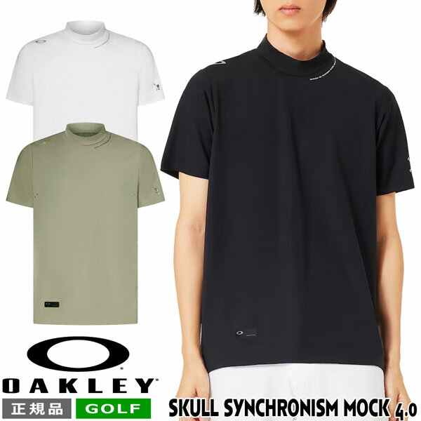 オークリー ショートスリーブ モックシャツ OAKLEY SKULL SYNCHRONISM 半袖 モックシャツ 4.0 ゴルフ ウェア GOLF