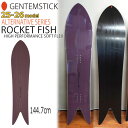 【予約】 25-26 ゲンテンスティック ロケットフィッシュハイパフォーマンス144ソフト GENTEMSTICK ROCKET FISH HP 144 SOF...
