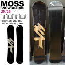 【予約】 25-26 モス トト MOSS TOTO スノーボード 板 25-26-BO-MOB 138 143 147 151 153.5 155 157 1...