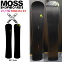 【予約】 25-26 モス エックス MOSS X スノーボード 板 25-26-BO-MOB 157.5