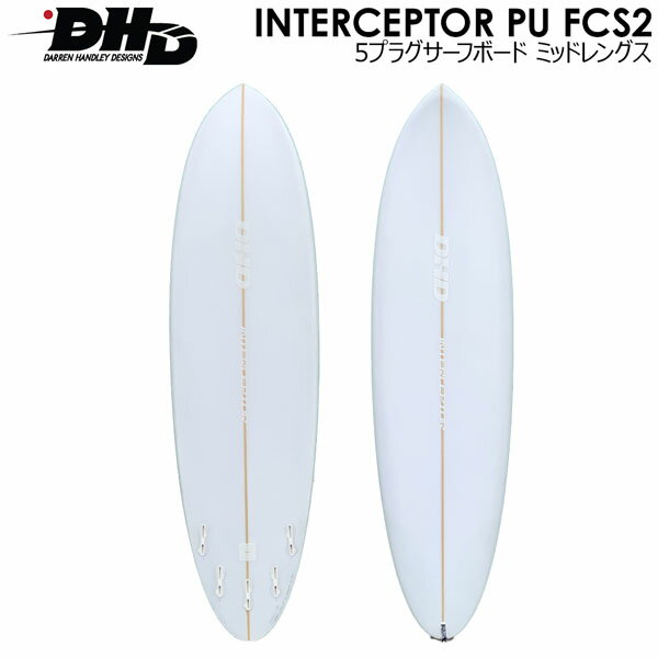 インターセプター DHD INTERCEPTOR PU FCS2 5プラグサーフボード ミッドレングス