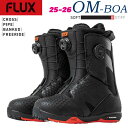 【予約】 25-26 フラックス オーエムボア FLUX OM BOA スノーボード 靴 25-26-BT-FLX ブラック 23.0 23.5 24.0 24.5 25.0 25.5 26.0 26.5 27.0 27.5 28.0 28.5