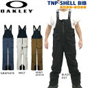 【予約】 25-26 オークリー ティーエヌピービブ OAKLEY TNP SHELL BIB スノーボード ウエア パンツ 25-26-PT-OAK グラファイト ブラックアウト ミスト アーミーグリーン XS S M L XL
