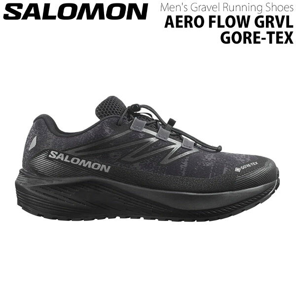 サロモン AERO FLOW GRVL GTX ゴアテックス 防水 グラベルランニングシューズ トレイル ランニング SALOMON 国内正規品