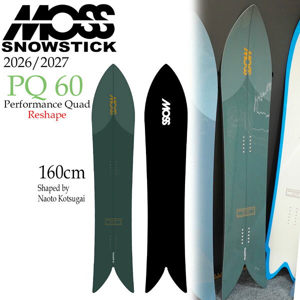 Genius - 予約 26-27 MOSS SNOWSTICK PQ 60 モス スノースティック スノーボード 板 パウダー対応 サーフライド ディレクショナル 高浮力 安定性 フリーライド ツリーラン クルージング 日本正規品 26-27-BO-MOS 160