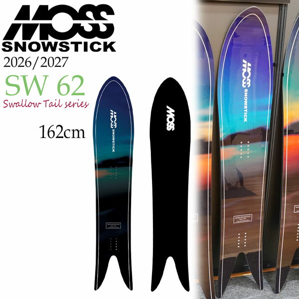 Satoru - 予約 26-27 MOSS SNOWSTICK SW 62 モス スノースティック スノーボード 板 パウダー専用 ロングサイズ サーフライド ディレクショナル ケツ割れ 高浮力 バックカントリー 日本正規品 26-27-BO-MOS 162