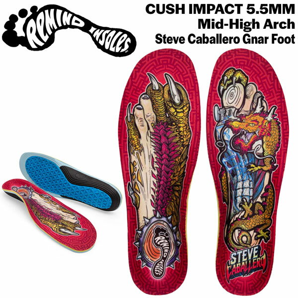 Rakuten - リマインドインソール REMIND INSOLES CUSH Steve Caballero Gnar Foot 5.5mm Mid-High Arch キャバレロモデル クッシュ