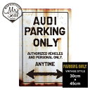 AUDI ParkingOnly パーキングオンリーサイン/ガレージ看板/男前インテリア/DIY/西海岸風