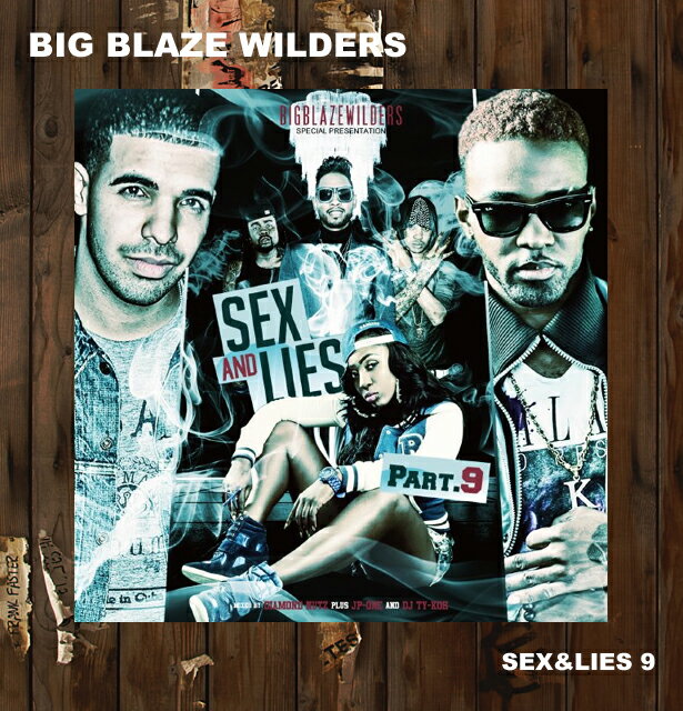 ■BIG BLAZE WILDERS[ビッグブレイズワイルダーズ] SEX&LIES 9