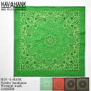 HAV-A-HANK ハバハンク Paisley bandanna Wornout wash 14826500 ペイズリー バンダナ ウォーン アウト 洗い ビンテージ ユーズド ハンカチ ヘアーバンド チーフ プレゼント メンズ レディース ユニセックス グリーン サックス レッド ブラック チャコール