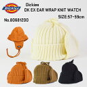 DICKIES ディッキーズ DK EX EAR WRAP KNIT WATCH 80681200 アクリル イヤーフラップ ニット キャップ ロゴ ワンポイン...