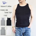 Robert P.Miller ミラー Panel Rib Tank top 110C パネルリブ タンクトップ ボーダー メンズ レディース ユニセックス ホ...