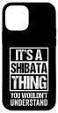 iPhone 12 mini 柴田名字苗字 A Shibata Thing You Wouldn 039 t Understand Family Name スマホケース
