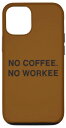 ߥݥȥޥŷԾŹ㤨iPhone 15 No coffee No workee ե 򤤤Ȥ虜  ǥ ޥۥפβǤʤ2,875ߤˤʤޤ