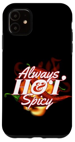 iPhone 11 Always Hot & Spicy I Pepperoni Scoville Spice Jalapeno Chilli スマホケース