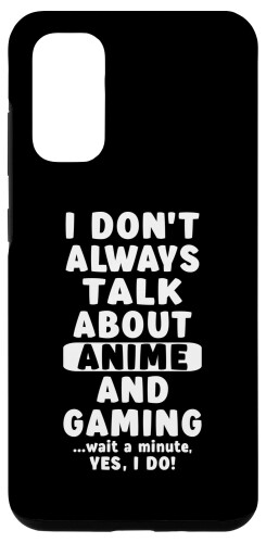 Galaxy S20 I Don t Always Talk About Anime & Gaming キッズ ガールズ グッズ スマホケース