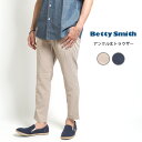 楽天M’S SANSHIN（エムズサンシン）BETTY SMITH ベティスミス メンズ イージートラウザーパンツ アンクルフィット ストレッチ 吸水速乾 （BAM-513） メンズブランド カジュアル ビジカジ きれいめ タイト 細め 無地 送料無料