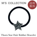 【公式エムズコレクション】【直営店】【M's Collection】THORN STAR HAIR RUBBER BRACELET