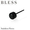 ストーンピアス(片耳用)【ステンレス ピアス メンズ レディース BLESS ブレス】