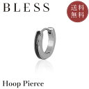 フープピアス(片耳用)【ステンレス ピアス メンズ レディース BLESS ブレス】