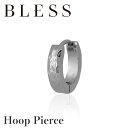 フープピアス(片耳用)【ステンレス ピアス メンズ レディース BLESS ブレス】