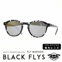 【BLACKFLY ブラックフライ】 FLY MADISON サングラス 偏光レンズ ボストンタイプ ミラーレンズ ストリート系 サーフ系 メンズ レディース プレゼント ギフト 彼氏 男性 誕生日 記念日 父の日 ラッピング無料 国内正規品 インポート ブランド 海外ブランド BF-12825-06