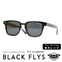 【BLACKFLY ブラックフライ】 FLY CLUBMAN フライクラブマン サングラス 偏光レンズ ボスリントンタイプ ストリート系 サーフ系 メンズ men 039 s レディース lady 039 s 国内正規品 インポート ブランド 海外ブランド BF-1235-01