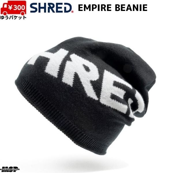 SHRED EMPIRE BEANIE フリーサイズ ***配送について*** こちらの商品をご購入の際は、ゆうパケット配送 [送料 300円]にて承ります。 ご希望の場合はカートの配送方法より ゆうパケット をお選びください。 概ね発送日の翌々日にお届けいたしますが、郵便受投函のため到着日・お時間のご指定、商品代金引換の対応はできません。 代金引換をご利用の際は宅配送料となりますので予めご了承ください。　