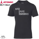 アトミック Tシャツ ブラック ATOMIC RS T-SHIRT WE ARE SKIING BLACK AP5112920