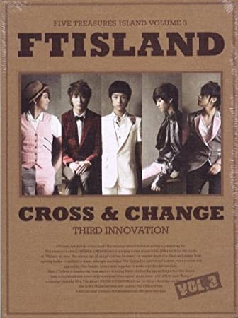 【送料無料/クリックポスト】【K-POP 男性グループ】FTIsland - 3集 - CROSS CHANGE(韓国盤) Import /K-POP/韓流/韓ドラ/送料無料/クリックポスト発送