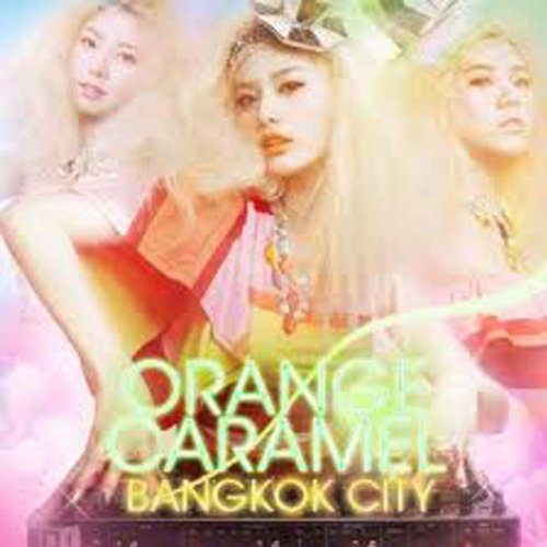 【送料無料/クリックポスト】【K-POP・女性グループ】オレンジ・キャラメル Orange Caramel - 1st Single - BANGKOK CITY(韓国盤) [Import]/K-POP/韓流/韓ドラ/送料無料/クリックポスト発送