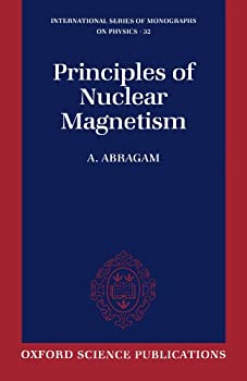 【中古】 Principles of Nuclear Magnetism (International Series of Monographs on Physics)