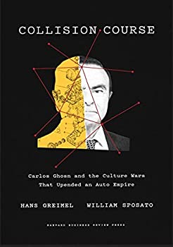 【未使用】【中古】 Collision Course Carlos Ghosn and the Culture Wars That Upended an Auto Empire