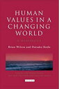 【未使用】【中古】 Human Values in a Changing World A Dialogue (Echoes and Reflections Th...
