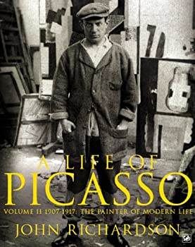 【未使用】【中古】 A Life of Picasso Volume II 1907 1917 The Painter of Modern Life (Life of Picasso 2)