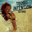 š TOUGH INTENTION (TV˥ ΰջ 른 ץ˥󥰥ơ) ()