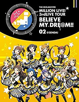 ̤ѡۡš THE IDOLM@STER MILLION LIVE! 3rdLIVE TOUR BELIEVE MY DRE@M!! LIVE Blu-ray 02@SENDAI