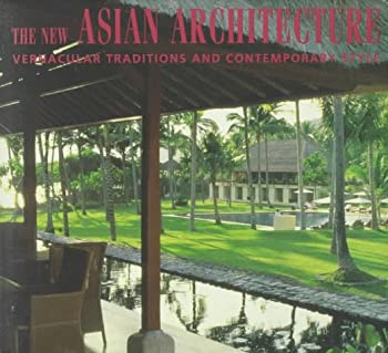 楽天ムジカ＆フェリーチェ楽天市場店【未使用】【中古】 The New Asian Architecture Vernacular Traditions and Contemporary Style