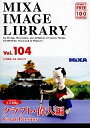 yÁz MIXA }CU IMAGE LIBRARY Vol.104 Ntg ̐l