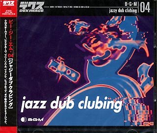 【中古】 B G M 04 jazzy dub clubing