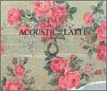 【中古-非常に良い】 ACOUSTIC : LATTE (初回限定盤) (DVD付)