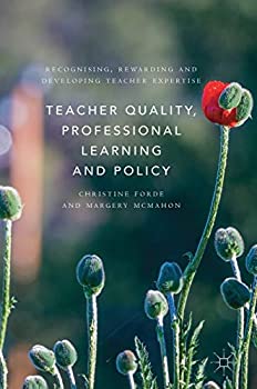 【中古】【輸入品 未使用】Teacher Quality カンマ Professional Learning and Policy: Recognising カンマ Rewarding and Developing Teacher Expertise