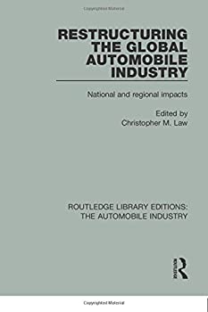 【中古】【輸入品・未使用】Restructuring the Global Automobile Industry (Routledge Library Editions: The Automobile Industry)