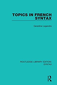 楽天ムジカ＆フェリーチェ楽天市場店【中古】【輸入品・未使用】Topics in French Syntax （Routledge Library Editions: Syntax）