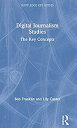 楽天ムジカ＆フェリーチェ楽天市場店【中古】【輸入品・未使用】Digital Journalism Studies: The Key Concepts （Routledge Key Guides）